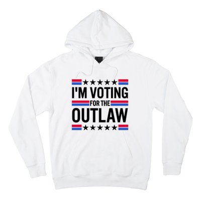 Im Voting For The Outlaw Funny Trump Hoodie