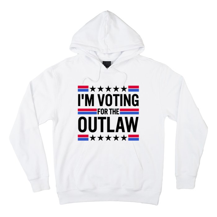 Im Voting For The Outlaw Funny Trump Hoodie