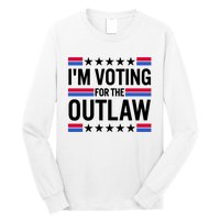 Im Voting For The Outlaw Funny Trump Long Sleeve Shirt