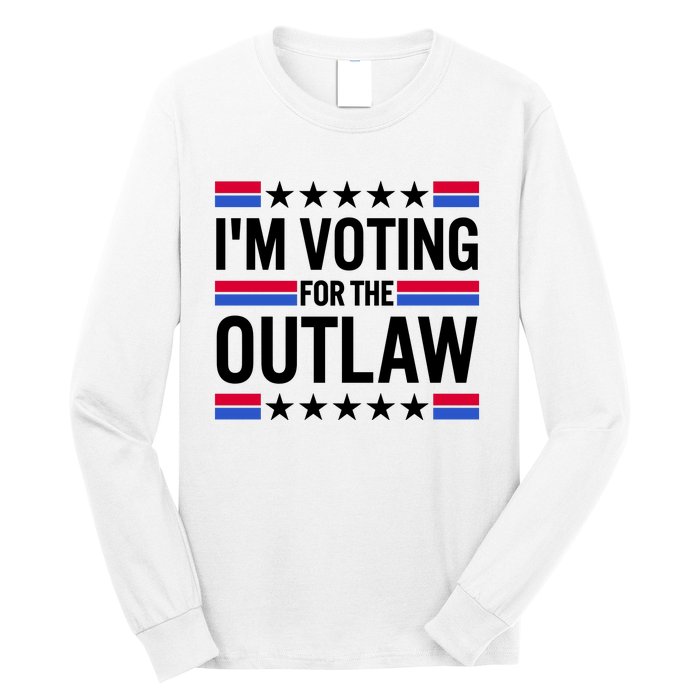 Im Voting For The Outlaw Funny Trump Long Sleeve Shirt