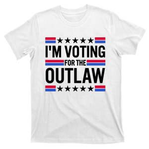 Im Voting For The Outlaw Funny Trump T-Shirt