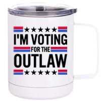 Im Voting For The Outlaw Funny Trump 12 oz Stainless Steel Tumbler Cup