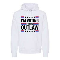 Im Voting For The Outlaw Funny Trump Premium Hoodie