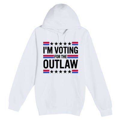 Im Voting For The Outlaw Funny Trump Premium Pullover Hoodie