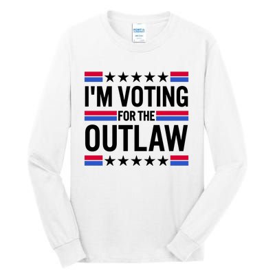 Im Voting For The Outlaw Funny Trump Tall Long Sleeve T-Shirt