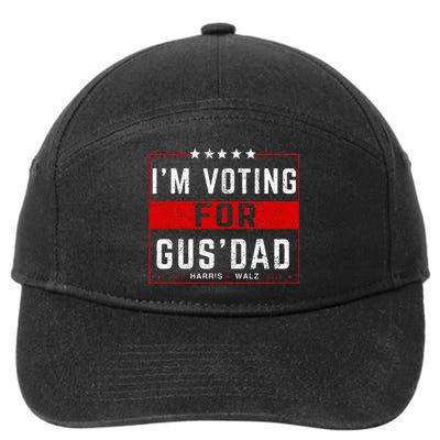 IM Voting For Gus Dad Vote Harris Walz 2024 Pres And Vice 7-Panel Snapback Hat