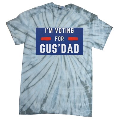 Im Voting For Gus Dad Tie-Dye T-Shirt