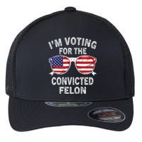 IM Voting For The Convicted Felon Funny Pro 2024 Flexfit Unipanel Trucker Cap