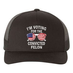 IM Voting For The Convicted Felon Funny Pro 2024 Yupoong Adult 5-Panel Trucker Hat