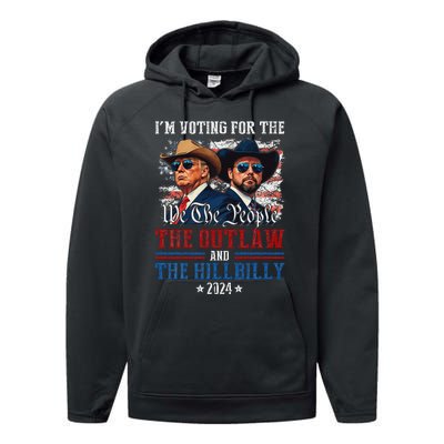 IM Voting For The Outlaw And The Hillbilly Trump Vance 2024 Performance Fleece Hoodie