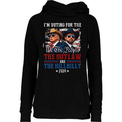 IM Voting For The Outlaw And The Hillbilly Trump Vance 2024 Womens Funnel Neck Pullover Hood