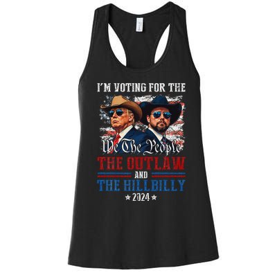 IM Voting For The Outlaw And The Hillbilly Trump Vance 2024 Women's Racerback Tank