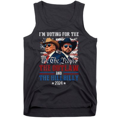 IM Voting For The Outlaw And The Hillbilly Trump Vance 2024 Tank Top