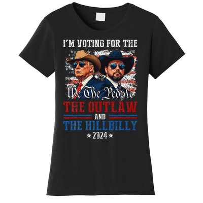 IM Voting For The Outlaw And The Hillbilly Trump Vance 2024 Women's T-Shirt