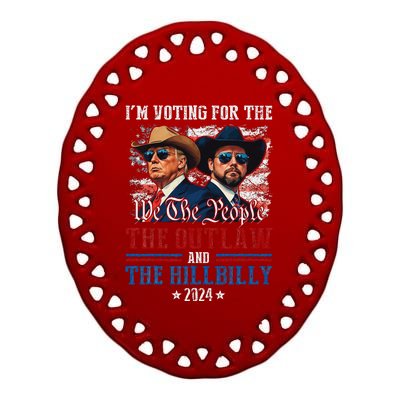 IM Voting For The Outlaw And The Hillbilly Trump Vance 2024 Ceramic Oval Ornament