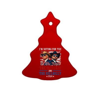 IM Voting For The Outlaw And The Hillbilly Trump Vance 2024 Ceramic Tree Ornament