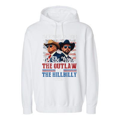 IM Voting For The Outlaw And The Hillbilly Trump Vance 2024 Garment-Dyed Fleece Hoodie