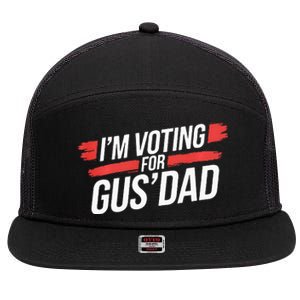 IM Voting For Gus Dad Harris Walz 7 Panel Mesh Trucker Snapback Hat