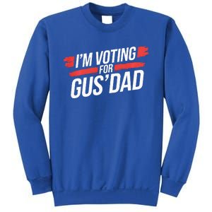 IM Voting For Gus Dad Harris Walz Sweatshirt