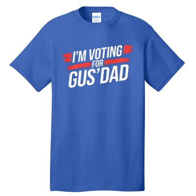 IM Voting For Gus Dad Harris Walz Tall T-Shirt