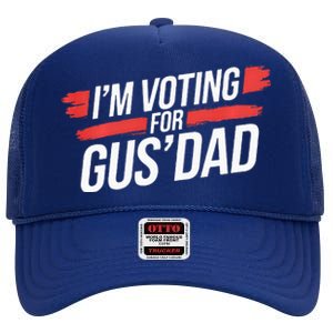 IM Voting For Gus Dad Harris Walz High Crown Mesh Back Trucker Hat