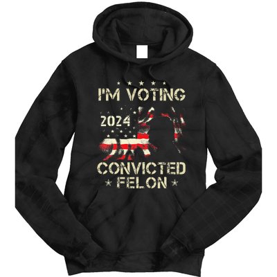 IM Voting For A Felon In 2024 Us Flag Convicted Felon Gift Tie Dye Hoodie