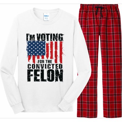 IM Voting For The Convicted Felon Funny Pro Trump 2024 Long Sleeve Pajama Set