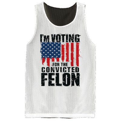 IM Voting For The Convicted Felon Funny Pro Trump 2024 Mesh Reversible Basketball Jersey Tank