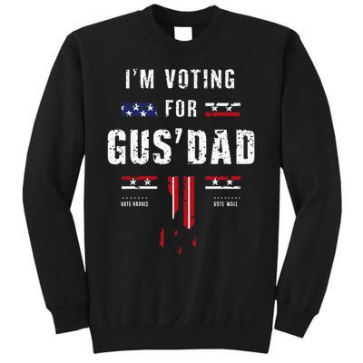 IM Voting For Gus Dad Sweatshirt