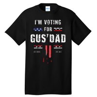 IM Voting For Gus Dad Tall T-Shirt