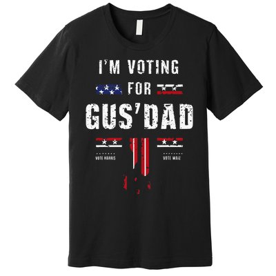 IM Voting For Gus Dad Premium T-Shirt