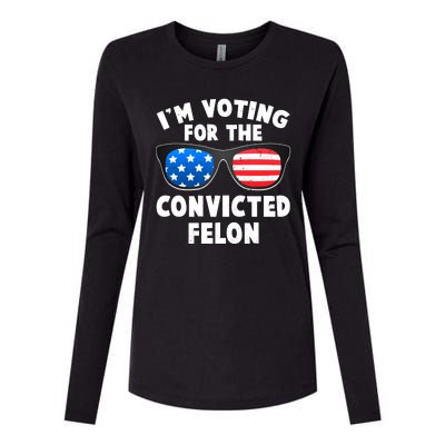 Im Voting For The Convicted Felon Trump Womens Cotton Relaxed Long Sleeve T-Shirt