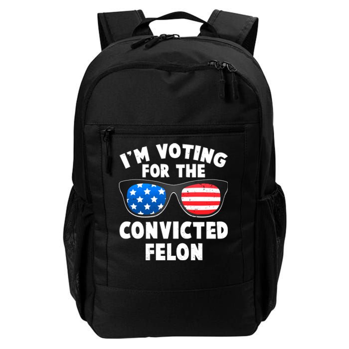 Im Voting For The Convicted Felon Trump Daily Commute Backpack