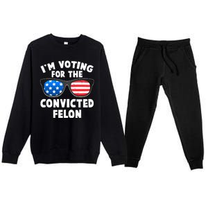 Im Voting For The Convicted Felon Trump Premium Crewneck Sweatsuit Set