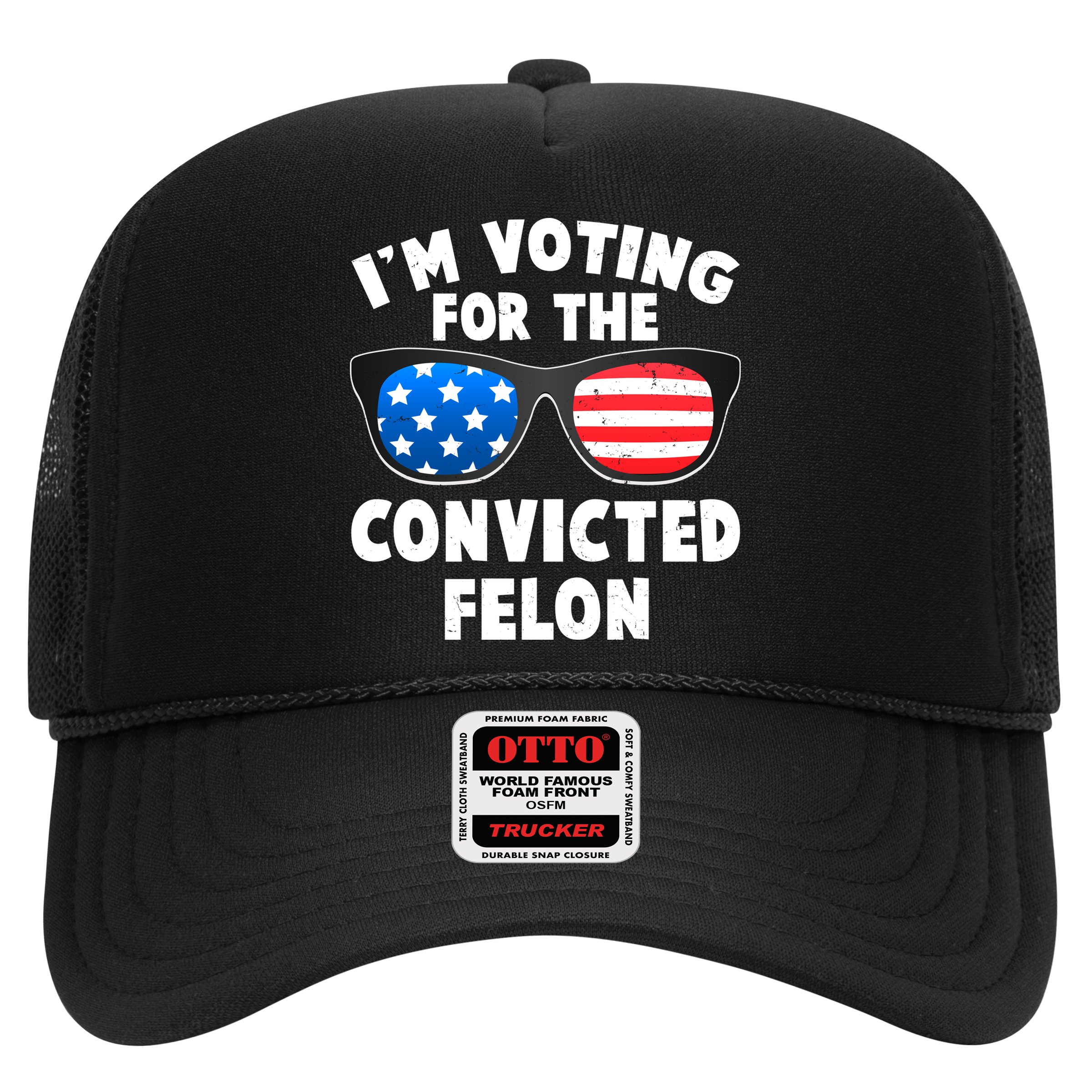 Im Voting For The Convicted Felon Trump Hat