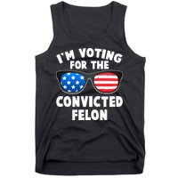 Im Voting For The Convicted Felon Trump Tank Top