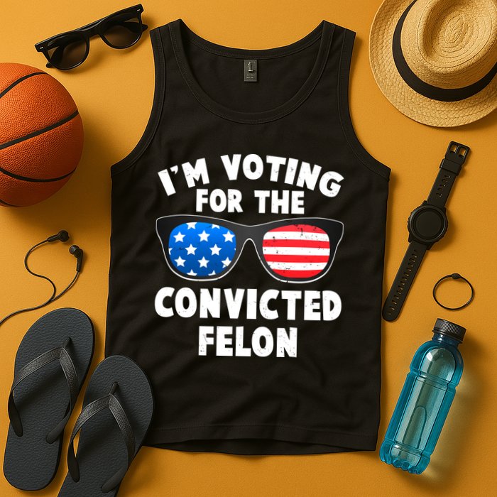 Im Voting For The Convicted Felon Trump Tank Top