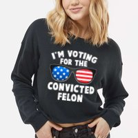 Im Voting For The Convicted Felon Trump Cropped Pullover Crew