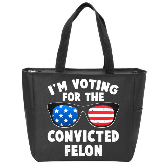 Im Voting For The Convicted Felon Trump Zip Tote Bag