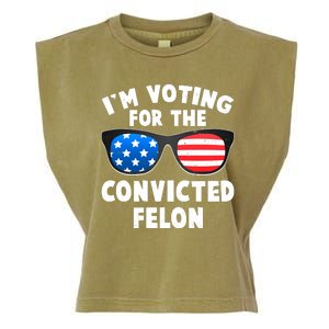 Im Voting For The Convicted Felon Trump Garment-Dyed Women's Muscle Tee