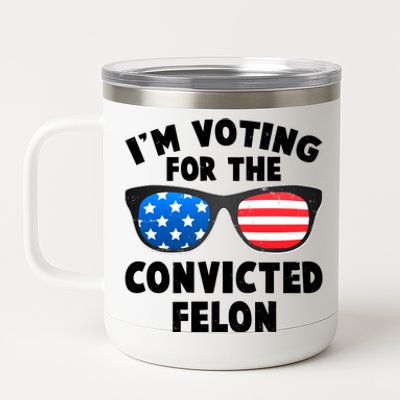 Im Voting For The Convicted Felon Trump 12 oz Stainless Steel Tumbler Cup