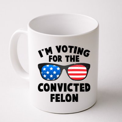 Im Voting For The Convicted Felon Trump Coffee Mug