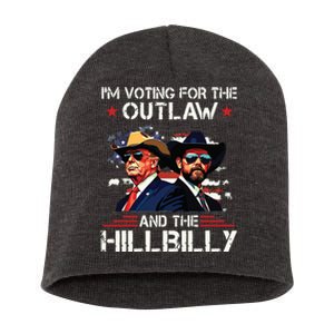 IM Voting For The Outlaw And The Hillbilly Trump Vance 2024 Short Acrylic Beanie