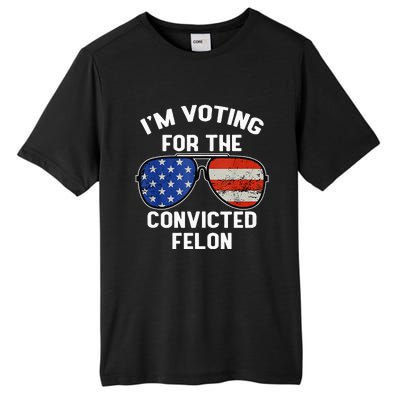 Im Voting For The Convicted Fellon 2024 Us Flag Pro Trump Tall Fusion ChromaSoft Performance T-Shirt