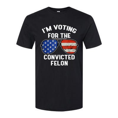 Im Voting For The Convicted Fellon 2024 Us Flag Pro Trump Softstyle CVC T-Shirt