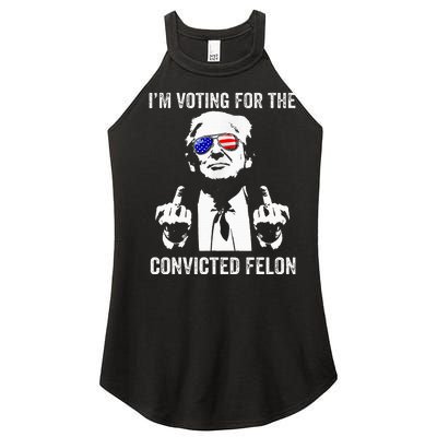 IM Voting For The Convicted Felon Funny Trump Women’s Perfect Tri Rocker Tank