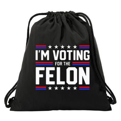 Im Voting For The Felon Political Trump 2024 Drawstring Bag