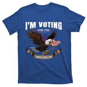 IM Voting For The Convicted Fellon 2024 Us Flag Pro Trump T-Shirt