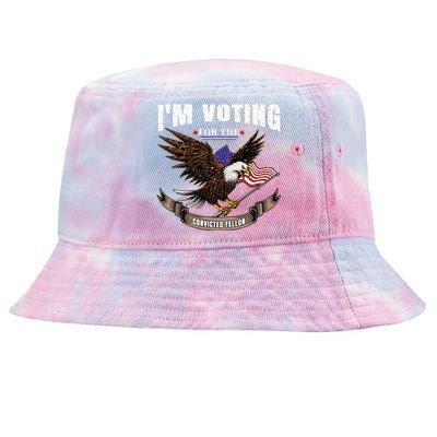 IM Voting For The Convicted Fellon 2024 Us Flag Pro Trump Tie-Dyed Bucket Hat