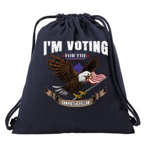 IM Voting For The Convicted Fellon 2024 Us Flag Pro Trump Drawstring Bag